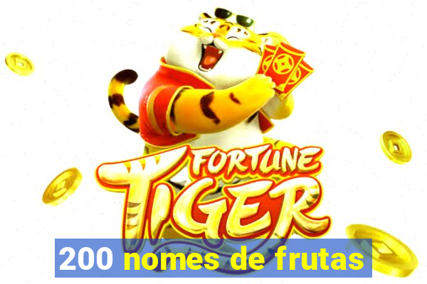 200 nomes de frutas